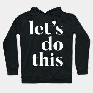 Let's Do This Hoodie